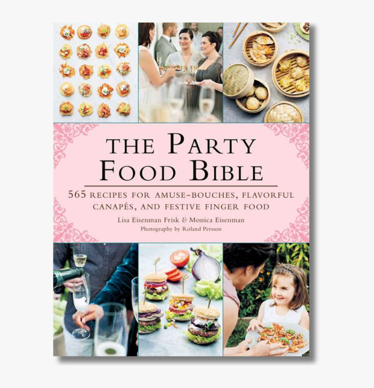 Party Food Bible by Lisa Eisenman Frisk