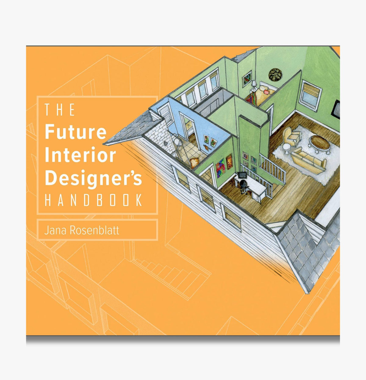 The Future Interior Designer's Handbook