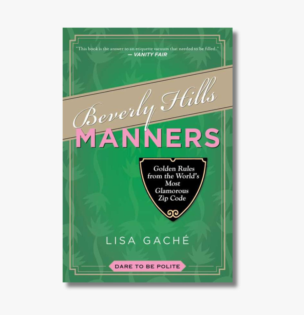 Beverly Hills Manners by Lisa Gache