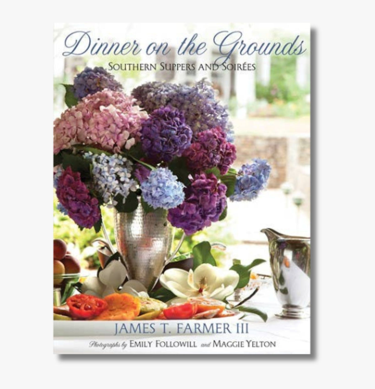 Dinner on the Grounds: Southern Suppers and Soirees